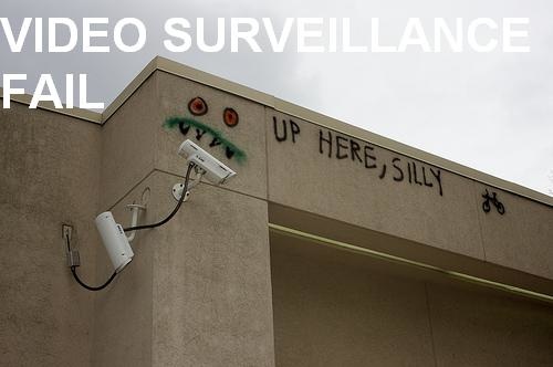 Video surveillance fail